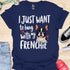 I just want to hang with my frenchie - V4 - Sleepy Frenchie T-Shirt